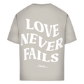 Love never fails - Oversized Tee