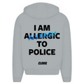 I am allergic to police - Oversized Zip Hoodie