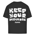 Keep your distance - Oversized Tee