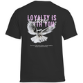 Loyalty is with you - Standard Tee