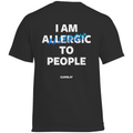I am allergic to people - Standard Tee
