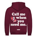 Call me when you need me - Hoodie