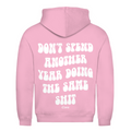 Doing the same shit - Hoodie