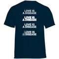 Love is a disease - Standard Tee