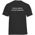 Social media killed romance - Standard Tee