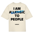 I am allergic to people - Oversized Tee