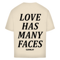 Love has many faces - Oversized Tee