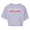 Money is paper, love is love - Cropped Tee