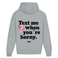 Text me when you´re horny - Oversized Hoodie