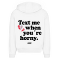 Text me when you´re horny - Oversized Zip Hoodie