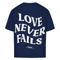 Love never fails - Oversized Tee