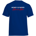 Money is paper, love is love - Standard Tee