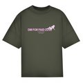 DM for paid love - Oversized Tee