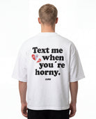 Text me when you´re horny Oversized T-Shirt Vorderansicht - CLOVIE Streetwear