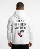 Break her bed not her heart Hoodie – Rückseite