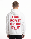 Live for it or die by it Zip Hoodie White - model back print
