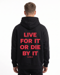 Live for it or die by it Zip Hoodie Black - model back print