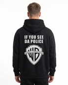 If you see da police Hoodie Jet Black - model back print