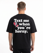 Text me when you're horny Oversized Tee Black Back