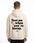 Text me when youre horny Hoodie White Sand Back