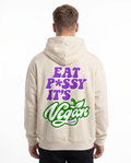 Eat pssy its vegan Hoodie White Sand Back