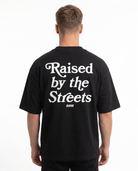 Raised by the streets OVS Tee Black - model back print (reuse altes Sister 25.05)