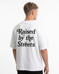 Raised by the streets Oversized Tee White Back