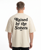 Raised by the streets Oversized Tee Natural Raw Back