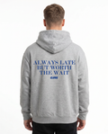 Always late but worth the wait Hoodie Heather Grey - model back print