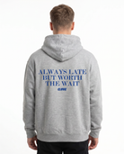 Always late but worth the wait Hoodie Heather Grey - model back print