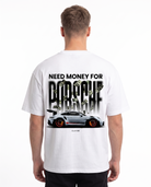 Need money for porsche Oversized Tee White - model back print
