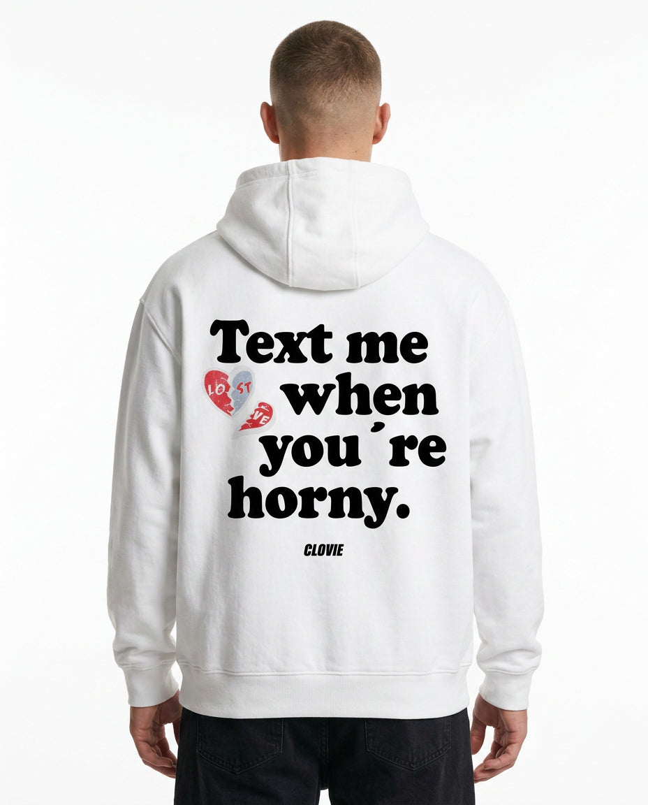 Text me when you're horny Zip Hoodie CLOVIE